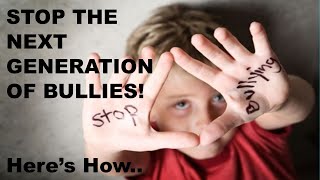 Bullies - Stopping The Next Generation.