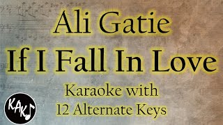 If I Fall In Love Karaoke - Ali Gatie Instrumental Lower Higher Female Original Key Version