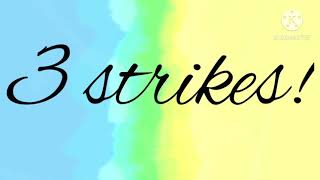 3 strikes meme but I edited it :00 // TW: FLASH, eye strain? // read description