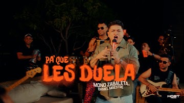 Mono Zabaleta, Daniel Maestre - Pa' Que Les Duela (Video Oficial)