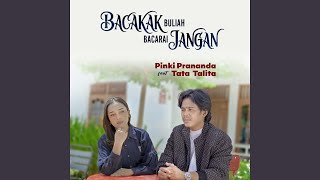 Download Lagu Bacakak Buliah Bacarai Jangan (feat. Tata Talita) MP3