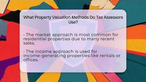 What Property Valuation Methods Do Tax Assessors Use? - Property Taxes Uncovered