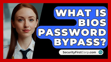 What Is BIOS Password Bypass? - SecurityFirstCorp.com