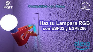 Tu propio FOCO RGB compatible con Alexa | ESP32 ESP8266 | MikroDash