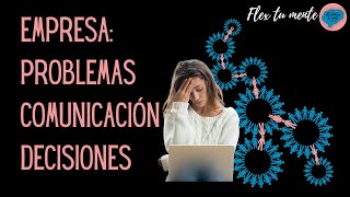 ¿En tu empresa existen problemas de comunicación, toma de decisiones o solución de problemas?