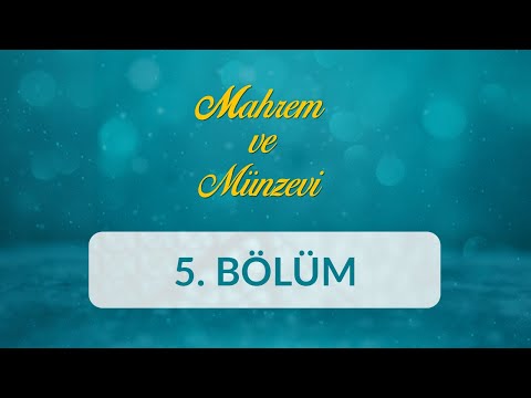 Mahrem ve Münzevi - 5. Bölüm