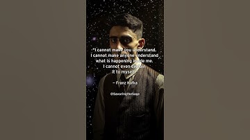 I Cannot Make Anyone Understand What Is Happening Inside Me — Franz Kafka Wisdom