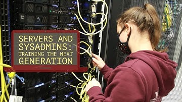 Servers and Sysadmins: Training the Next Generation