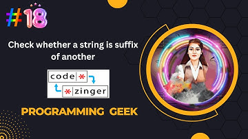 Check whether a string is suffix of another || codezinger|| explanatory solution