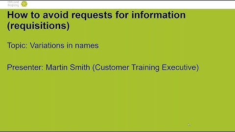 Variations in names – how to avoid requests for information (requisitions)