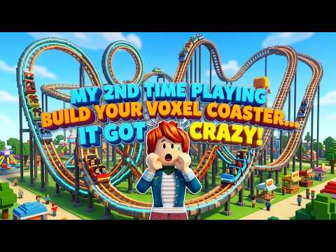 MY 2ND TIME PLAYING BUILD YOUR VOXEL COASTER… IT GOT CRAZY!