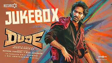 Dude - Jukebox | Pradeep Ranganathan, Mamitha Baiju | @SaiAbhyankkar | Keerthiswaran