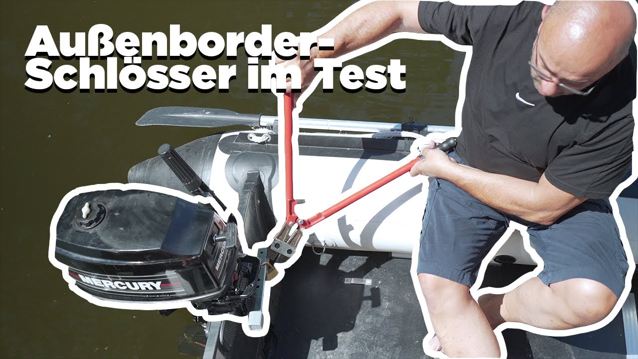 Wie Tief Muss Ein Elektro Aussenborder Ins Wasser Wie sicher sind Schlösser für Außenbordmotoren? - YouTube