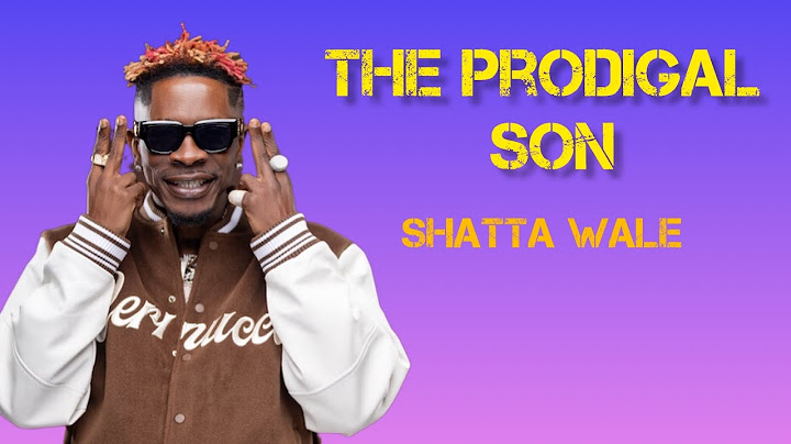 Shatta Wale | The Prodigal Son | lyrics