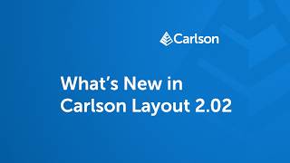 What's New in Carlson Layout 2.02