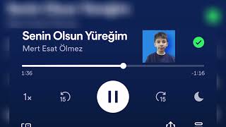 Mert Esat - Senin Olsun Yüreğim