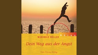 Kapitel 16.3 & Kapitel 17 & Kapitel 18.1 - Dein Weg aus der Angst - Wunibald Müller, Marco Plitzner
