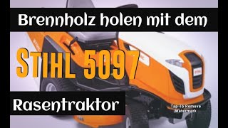 Testfahrt - Brennholz holen mit dem Stihl RT 5097 Rasentraktor / Aufsitzmäher