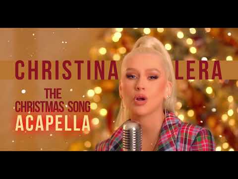 Christina Aguilera -- The Christmas Song (ACAPELLA)