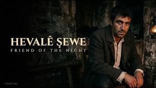 Hevalê Şewe Minimalist Dark Folk Vengê Ma