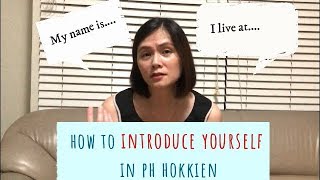 Learn Philippine Hokkien Fookien Ep 26 Self Introduction In Ph Hokkien