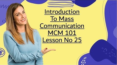 #25 MCM 101 Introduction To Mass Communication Topic Motion Picture. A new way in Mass Communication