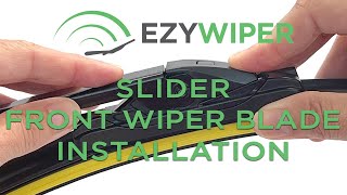 How to fit Ezywiper wiper blade to front Slider wiper arm -detailed Instructions.