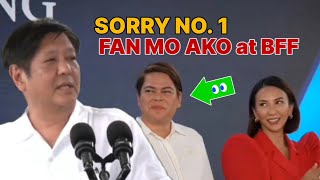 PBBM: VP Sara sorry nalang, number 1 fan mo ako at BFF !