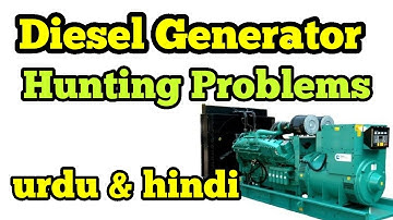 Diesel Genset Hunting, Causes Explained in Urdu & Hindi. DG Hunting Problem.