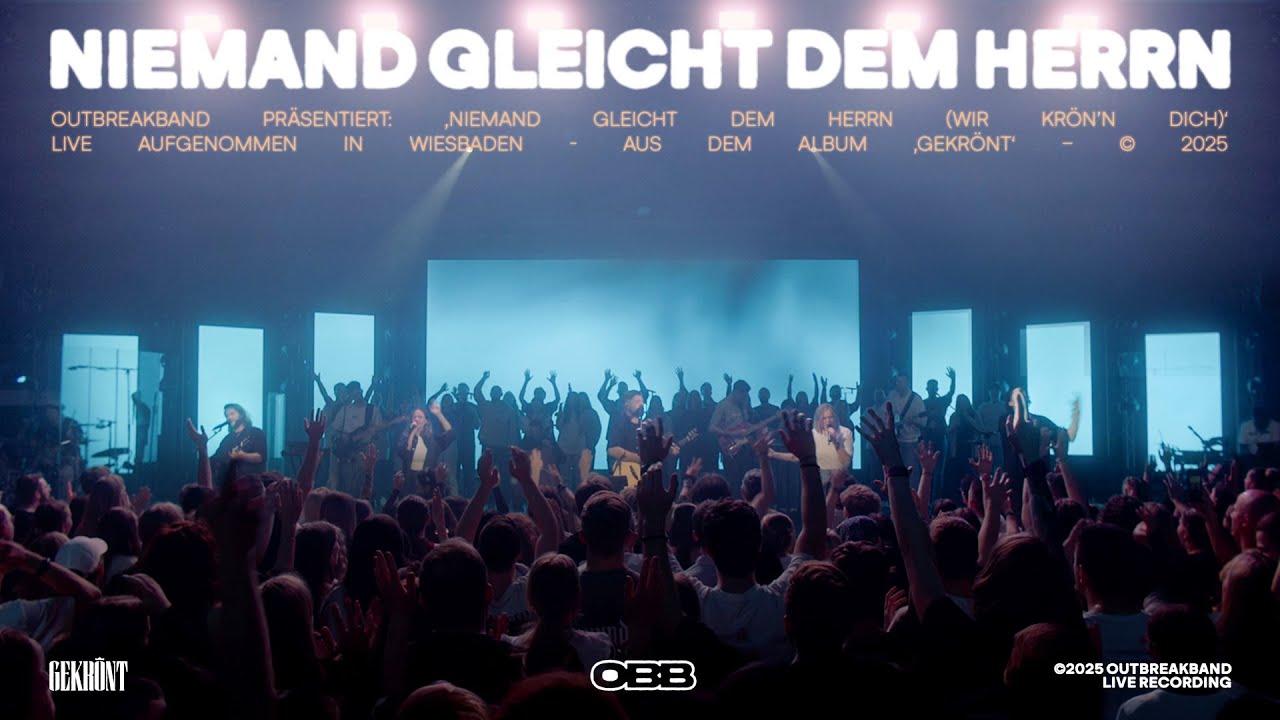 Niemand gleicht dem Herrn (Wir krön'n dich) (Live) - Outbreakband, Pala Friesen
