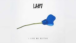 Lauv - I Like Me Better [Official Audio]  - Durasi: 3:18. 