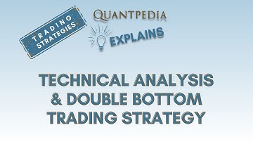 Technical Analysis & Double Bottom Trading Strategy - Quantpedia Explains (Trading Strategies)