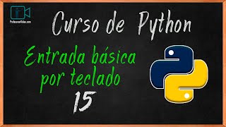 Entrada básica por teclado en Python con la sentencia input( )