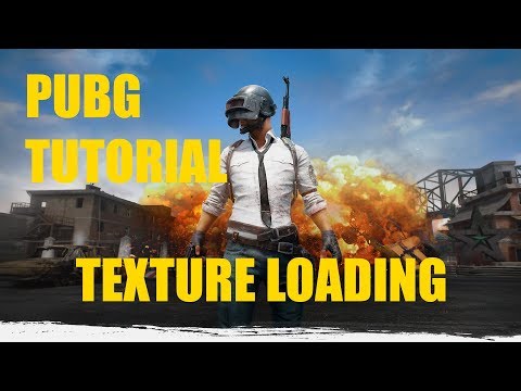 PUBG tutorial | Fix Texture Loading Bug