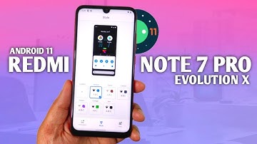 REDMI NOTE 7 PRO ANDROID 11 |  INSTALL EVOLUTION X ON REDMI NOTE 7 PRO | REDMI NOTE 7 PRO NEW UPDATE