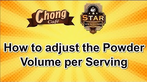 Chong Café: How to adjust the Powder Volume per Serving