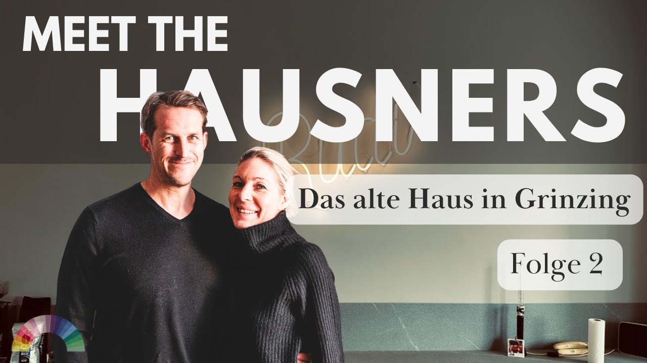 Meet the Hausners - Home Makeover Serie | Das alte Haus in Grinzing | Folge 2