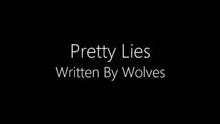 Written By Wolves || Pretty Lies (Lyrics)