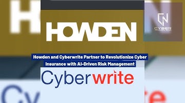 Howden and Cyberwrite Partner to Revolutionize Cyber Insurance with AI-Driven Risk Management