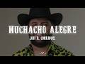 Luis R Conriquez Muchacho Alegre Letra Lyrics mp3