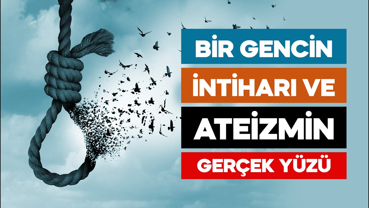 Bir Gencin İntiharı ve Ateizmin Gerçek Yüzü - Canlı Yayın
