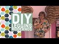 DIY- LEGGINS MODERNOS - NUEVA TECNICA // MODERN LEGGINS