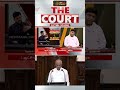 THE COURT | Anchor கேட்ட நறுக் கேள்வி - திமுக தரப்பு சொன்ன அதிரடி பதில்