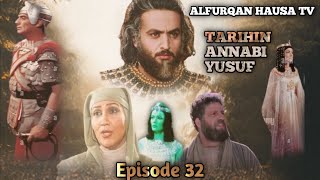 Tarihin Annabi Yusuf Fassarar Hausa Episode 32