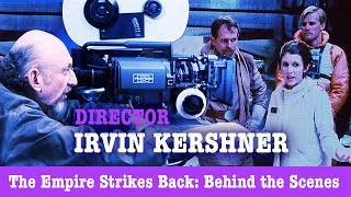 The Empire Strikes Back: Behind the Scenes - IRVIN KERSHNER (1979)