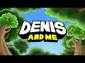 Denis and me  theme song  end credits