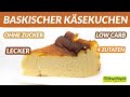 Baskischer Käsekuchen ohne Zucker I Low Carb San Sebastian Cheesecake aus nur 4 Zutaten