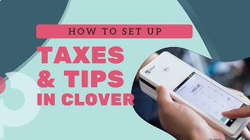 Set Taxes & Tips in Clover