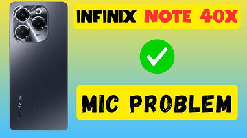 Mic Problem infinix Note 40x || How to solve the mic issues || Microphone not working problem