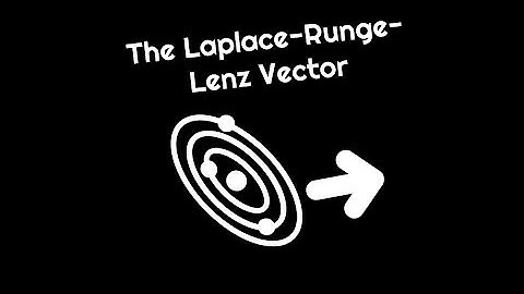 The Laplace-Runge-Lenz Vector